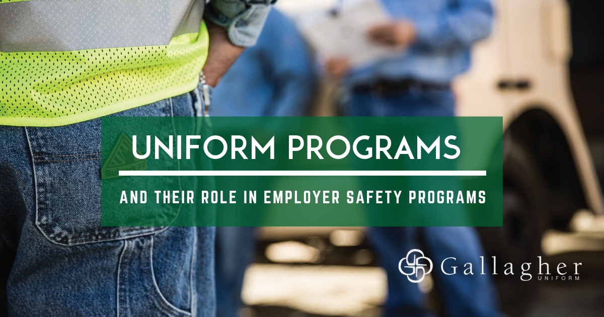 Uniform Programs and their Role in Employee Safety Gallagher