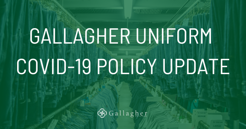 Gallagher Uniform COVID Policy Update