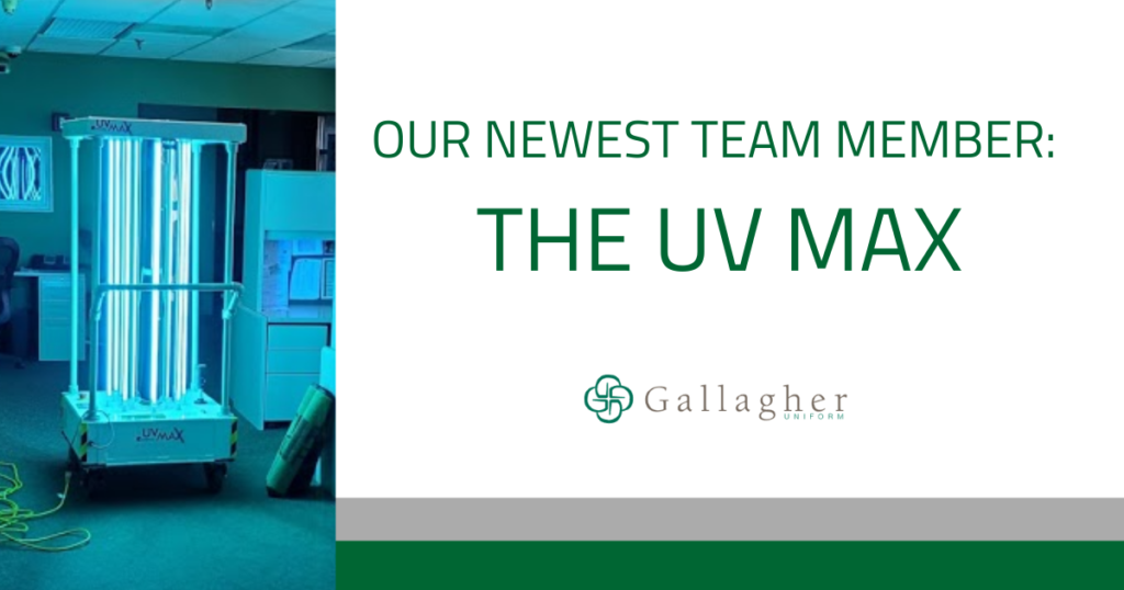 Our Newest Team Member: The UV Max from Gallagher Uniform