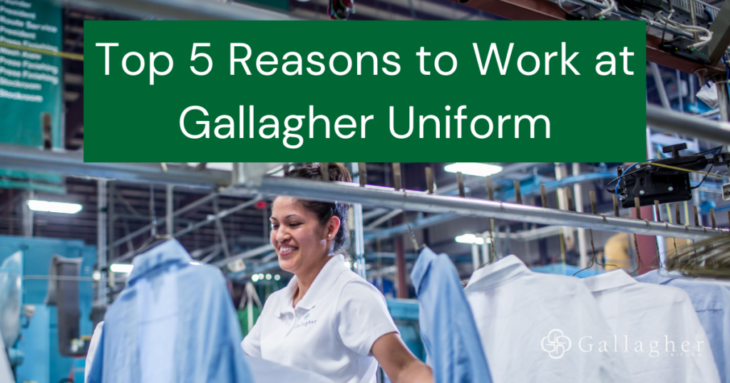 Top 5 Reasons to Work at Gallagher Uniform - blog header